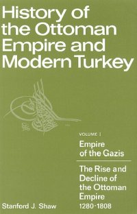 cover of the book History of the Ottoman Empire and modern Turkey, Vol. 1