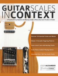 cover of the book Guitar Scales in Context: A practical encyclopaedia and playing guide to musically learn scales on guitar (Learn Guitar Theory and Technique)