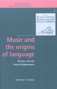 cover of the book Music and the origins of language: theories from the French Enlightenment