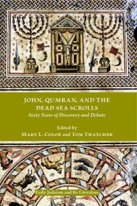 cover of the book John, Qumran, and the Dead Sea scrolls: sixty years of discovery and debate