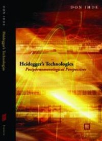 cover of the book Heidegger's technologies: postphenomenological perspectives