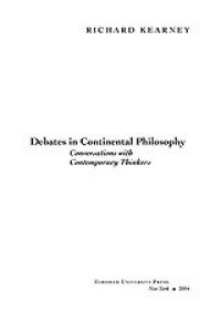 cover of the book Debates in continental philosophy: conversations with contemporary thinkers