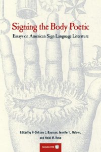 cover of the book Signing the body poetic: essays on American Sign Language literature