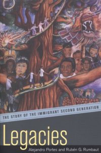 cover of the book Legacies: the story of the immigrant second generation