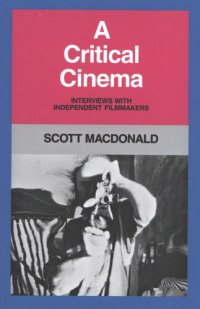 cover of the book A critical cinema: interviews with independent filmmakers, Vol. 1