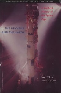 cover of the book ... The heavens and the earth: a political history of the space age