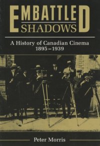 cover of the book Embattled shadows: a history of Canadian cinema, 1895-1939