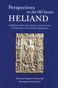 cover of the book Perspectives on the Old Saxon Heliand: introductory and critical essays, with an edition of the Leipzig fragment