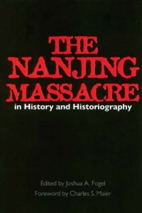 cover of the book The Nanjing Massacre in history and historiography