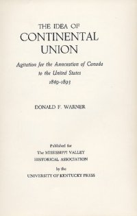 cover of the book Idea of continental union: agitation for the annexation of Canada to the United States, 1849-1893