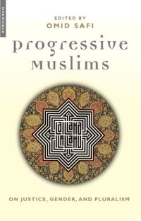 cover of the book Progressive Muslims: on justice, gender and pluralism