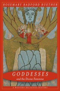 cover of the book Goddesses and the divine feminine: a Western religious history