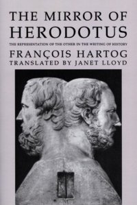 cover of the book The mirror of Herodotus: the representation of the other in the writing of history