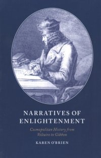 cover of the book Narratives of enlightenment: cosmopolitan history from Voltaire to Gibbon