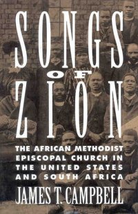 cover of the book Songs of Zion: the African Methodist Episcopal Church in the United States and South Africa