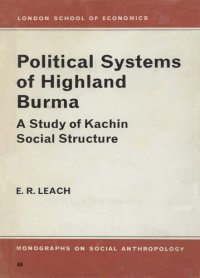 cover of the book Political systems of Highland Burma: a study of Kachin social structure