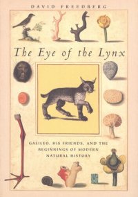 cover of the book The eye of the Lynx: Galileo, his friends, and the beginnings of modern natural history