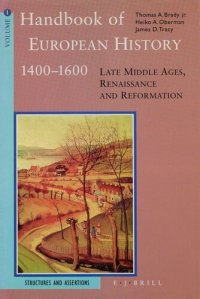 cover of the book Handbook of European history, 1400-1600: late Middle Ages, Renaissance, and Reformation, Vol. 1