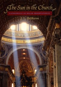 cover of the book The sun in the church: cathedrals as solar observatories