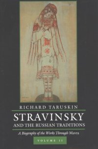 cover of the book Stravinsky and the Russian traditions: a biography of the works through Mavra, Vol. 2