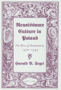 cover of the book Renaissance culture in Poland: the rise of humanism, 1470-1543