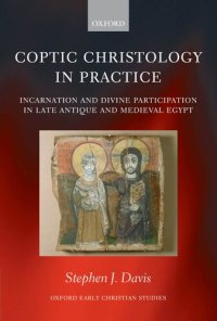 cover of the book Coptic christology in practice: incarnation and divine participation in late antique and medieval Egypt