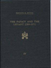 cover of the book The Papacy and the Levant, 1204-1571, Vol. 1