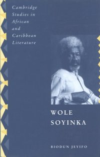 cover of the book Wole Soyinka: politics, poetics and postcolonialism