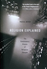 cover of the book Religion explained: the evolutionary origins of religious thought