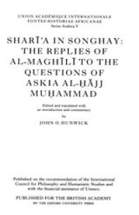 cover of the book Sharīʻa in Songhay: the replies of al-Maghīlī to the questions of Askia al-Ḥājj Muḥammad