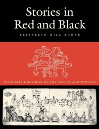 cover of the book Stories in red and black: pictorial histories of the Aztecs and Mixtecs