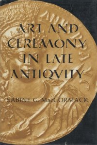 cover of the book Art and ceremony in late antiquity