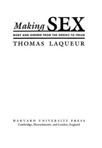 cover of the book Making sex: body and gender from the Greeks to Freud