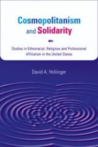 cover of the book Cosmopolitanism and solidarity: studies in ethnoracial, religious, and professional affiliation in the United States