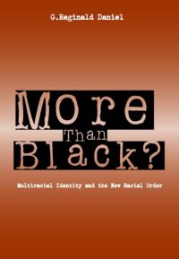 cover of the book More Than Black?: Multiracial Identity and the New Racial Order