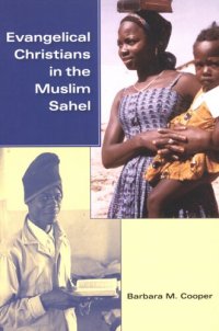 cover of the book Evangelical Christians in the Muslim sahel