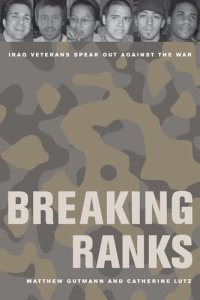 cover of the book Breaking ranks: Iraq veterans speak out against the war