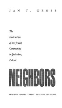 cover of the book Neighbors: the destruction of the Jewish community in Jedwabne, Poland