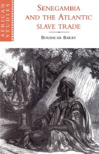 cover of the book Senegambia and the Atlantic slave trade