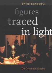 cover of the book Figures traced in light: on cinematic staging