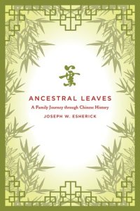 cover of the book Ancestral leaves: a family journey through Chinese history