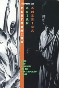 cover of the book Performing Asian America: race and ethnicity on the contemporary stage