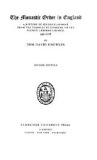 cover of the book The monastic order in England: a history of its development from the times of St. Dunstan to the Fourth Lateran Council, 940-1216