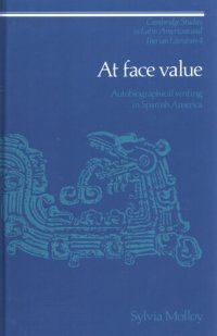 cover of the book At face value: autobiographical writing in Spanish America