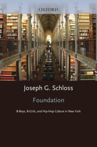 cover of the book Foundation: b-boys, b-girls, and hip-hop culture in New York