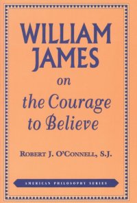 cover of the book William James on the courage to believe