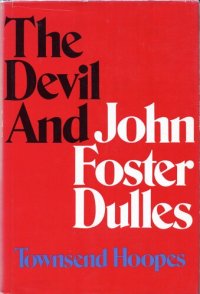 cover of the book The devil and John Foster Dulles