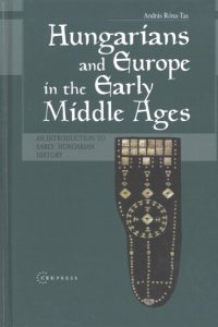 cover of the book Hungarians and Europe in the early Middle Ages: an introduction to early Hungarian history