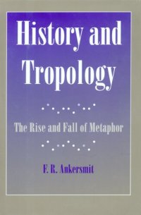 cover of the book History and tropology: the rise and fall of metaphor