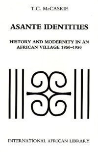 cover of the book Asante identities: history and modernity in an African village, 1850-1950